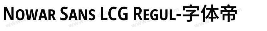 Nowar Sans LCG Regul字体转换